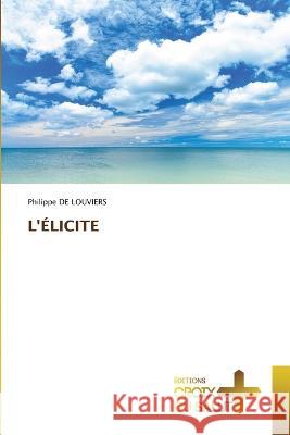 L'Elicite Philippe de Louviers   9786203844900 International Book Market Service Ltd - książka