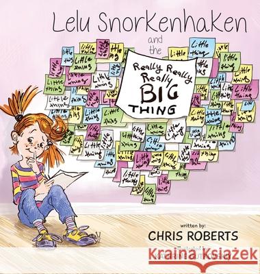 Lelu Snorkenhaken and the Really Really Really Big Thing Chris Roberts Kathrine Gutkovskiy 9781953842008 Nudge Books - książka