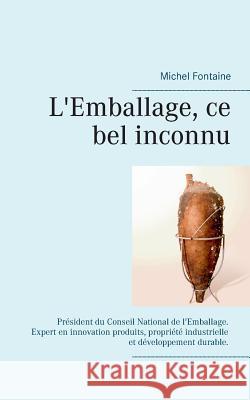 L'emballage ce bel inconnu Michel Fontaine 9782322096510 Books on Demand - książka