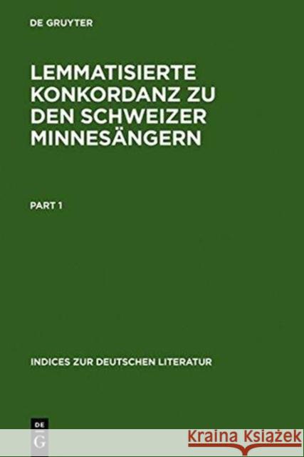 Lemmatisierte Konkordanz zu den Schweizer Minnesängern  9783484380172 X_Max Niemeyer Verlag - książka