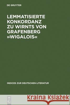 Lemmatisierte Konkordanz zu Wirnts von Grafenberg 