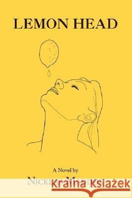 Lemon Head Nicklas Maddox 9780595476817 iUniverse - książka