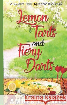 Lemon Tarts and Fiery Darts Amber Crewes 9781095328514 Independently Published - książka