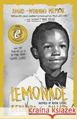 Lemonade: Inspired by Actual Events Bernard L. Dillard Bernard L. Dillard 9780615696119 Bernerd Publishing - książka