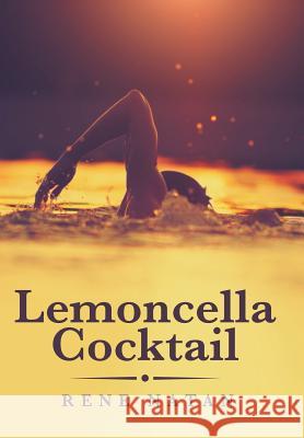 Lemoncella Cocktail Rene Natan 9781480832367 Archway Publishing - książka