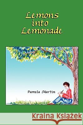 Lemons into Lemonade Pamela Martin 9780578023830 Pamela Gowan - książka