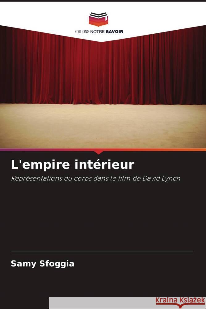 L'empire intérieur Sfoggia, Samy 9786208165598 Editions Notre Savoir - książka