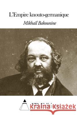 L'Empire knouto-germanique Fb Editions 9781503206861 Createspace - książka