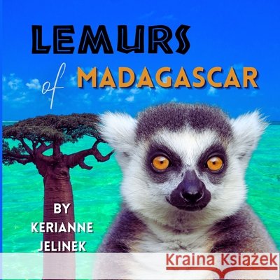 Lemurs of Madagascar Sloth Dreams Publishing Kerianne Jelinek 9784618539831 Sloth Dreams Publishing - książka