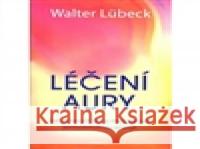 Léčení aury Walter Lübeck 9788073367022 Fontána - książka