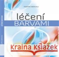 Léčení barvami Philippa Merivale 9788090354319 Barevný svět - książka
