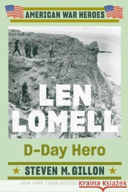 Len Lomell: D-Day Hero Gillon, Steven M. 9780593471616 Penguin Books Ltd - książka