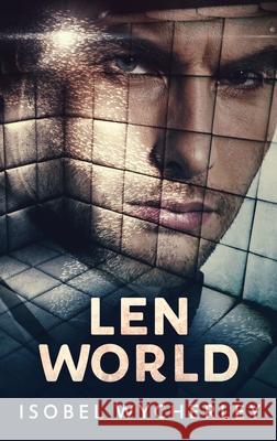 Len World: Large Print Hardcover Edition Isobel Wycherley 9784867470688 Next Chapter - książka