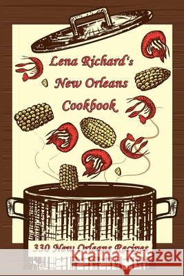 Lena Richard's New Orleans Cookbook: 330 New Orleans Recipes Wilson, Hattie 9798725057911 Independently published - książka
