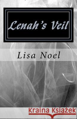 Lenah's Veil: A Midwife's Memoir Lisa Noel 9780979879012 Red Hill Publishing - książka