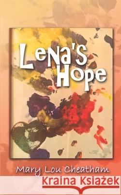 Lena's Hope Mary Lou Cheatham 9781888141290 Southeast Media - książka