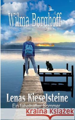 Lenas Kieselsteine: Ein fabelhafter Sommer Wilma Borghoff 9783755738473 Bod - Books on Demand - książka