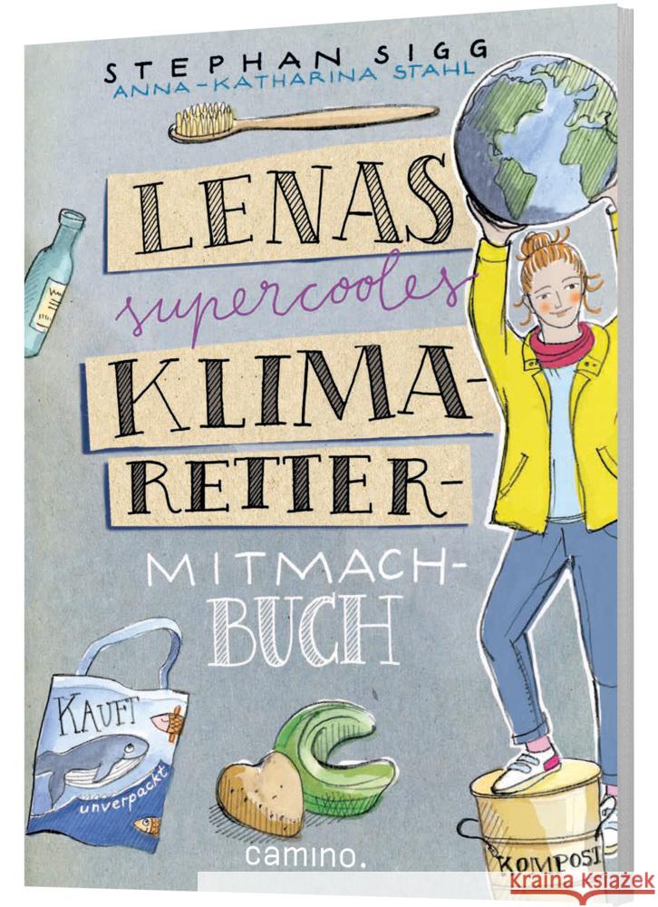 Lenas supercooles Klimaretter-Mitmachbuch Sigg, Stephan 9783961571185 camino - książka