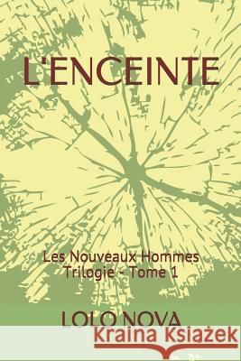 L'Enceinte: Les Nouveaux Hommes Trilogie Lolo Nova 9782358977210 Biblioth - książka