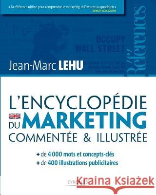 L\'Encyclop?die du marketing Jean-Marc Lehu 9782212552393 Eyrolles Group - książka