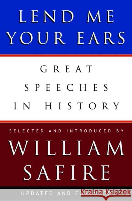 Lend Me Your Ears: Great Speeches in History Safire, William 9780393059311  - książka