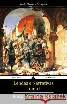 Lendas e Narrativas: 1.o tomo Herculano, Alexandre 9781784351960 Jiahu Books - książka