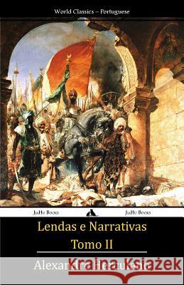 Lendas e Narrativas Tomo II Herculano, Alexandre 9781784352165 Jiahu Books - książka