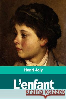 L'enfant Joly, Henri 9781722969516 Createspace Independent Publishing Platform - książka