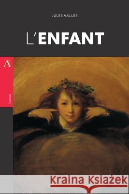 L'Enfant Jules Valles 9781975618469 Createspace Independent Publishing Platform - książka