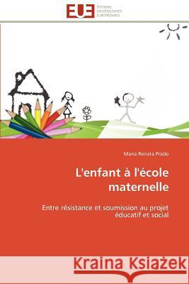 L'enfant à l'école maternelle Prado-M 9786131593536 Editions Universitaires Europeennes - książka