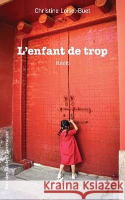 L'enfant de trop Christine Loisel-Buet 9782336480572 Editions L'Harmattan - książka