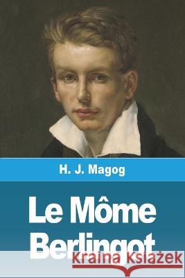 L'Enfant des Halles: Tome 1 - Le Mome Berlingot H J Magog   9783988811486 Prodinnova - książka