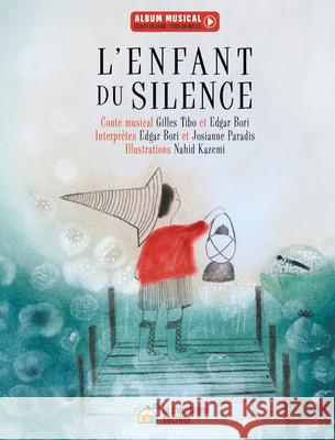 L'Enfant Du Silence Edgar Bori Gilles Tibo Nahid Kazemi 9782898360749 La Montagne Secrete - książka