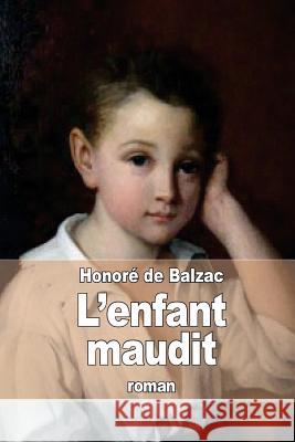 L'enfant maudit De Balzac, Honore 9781517633158 Createspace - książka