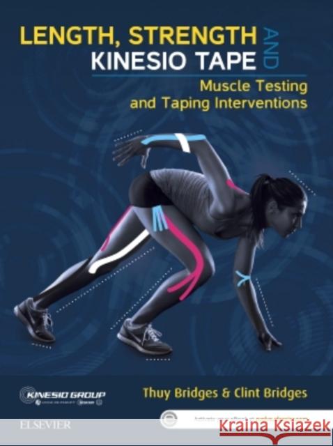 Length, Strength and Kinesio Tape: Muscle Testing and Taping Interventions Thuy Bridges 9780729541930 Elsevier Churchill Livingstone - książka