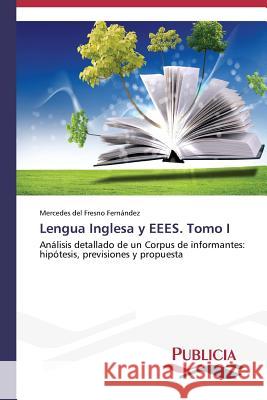 Lengua Inglesa y EEES. Tomo I del Fresno Fernández Mercedes 9783639550566 Publicia - książka