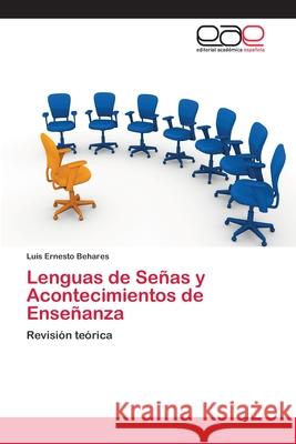 Lenguas de Señas y Acontecimientos de Enseñanza Behares, Luis Ernesto 9783659015526 Editorial Academica Espanola - książka