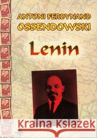 Lenin - F. Antoni Ossendowski BR w.2010 Ossendowski Antoni Ferdynand 9788375651324 LTW - książka