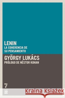 Lenin: La Coherencia de Su Pensamiento Gy?rgy Luk?cs Nestor Kohan 9781925019544 Siete Cuentos Editorial - książka
