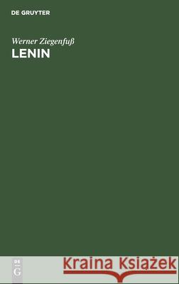 Lenin: Soziologie Und Revolutionäre Aktion Im Politischen Geschehen Werner Ziegenfuß 9783111167770 De Gruyter - książka