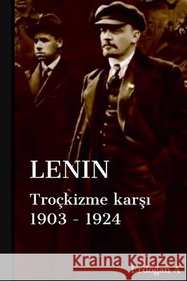 Leninin Troçkizme Karşı Mücadelesi Erdogan A 9781329170889 Lulu.com - książka