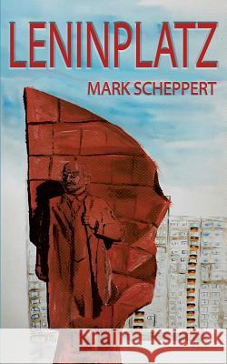 Leninplatz Mark Scheppert 9783752804799 Books on Demand - książka