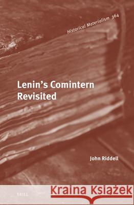 Lenin's Comintern Revisited John Riddell 9789004746459 Brill - książka