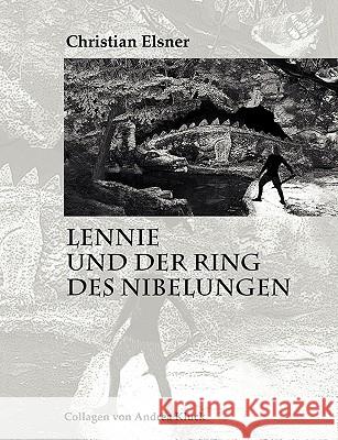 Lennie und der Ring des Nibelungen Christian Elsner 9783837030716 Bod - książka