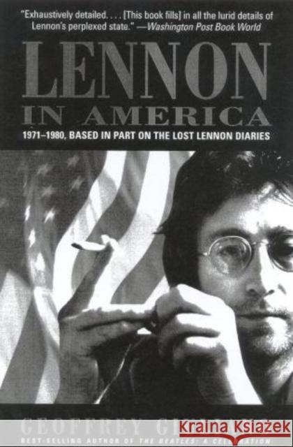 Lennon in America: 1971-1980, Based in Part on the Lost Lennon Diaries Geoffrey Giuliano 9780815411574 Cooper Square Publishers - książka