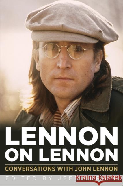 Lennon on Lennon: Conversations with John Lennon Jeff Burger 9780912777696 Chicago Review Press - książka