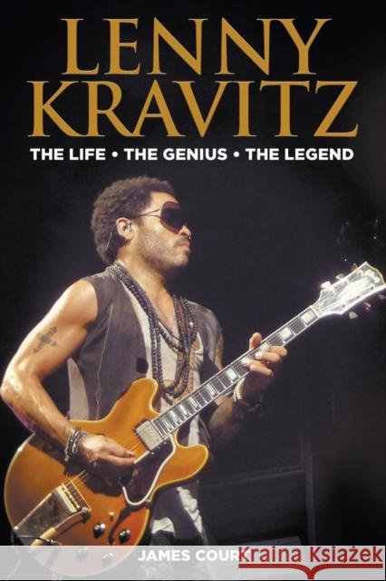 Lenny Kravitz: The Life The Genius The Legend Court, James 9781912587186 New Haven Publishing Ltd - książka