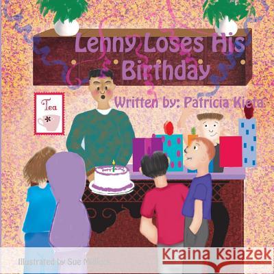 Lenny Loses His Birthday Patricia Kieta Sue Midlock 9781508823612 Createspace - książka