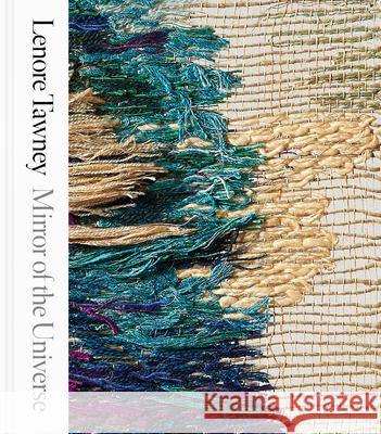 Lenore Tawney: Mirror of the Universe Karen Patterson 9780226664835 University of Chicago Press - książka