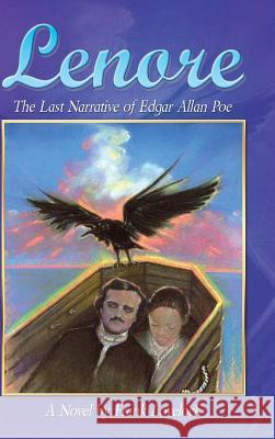 Lenore: The Last Narrative of Edgar Allan Poe Frank Lovelock 9781733179409 Frank Lovelock - książka